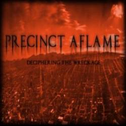 Precinct Aflame : Deciphering the Wreckage